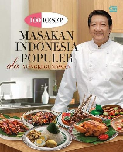 Cover Buku 100 Resep Masakan Indonesia Populer Ala Yongki Gunawan (Hard Cover)