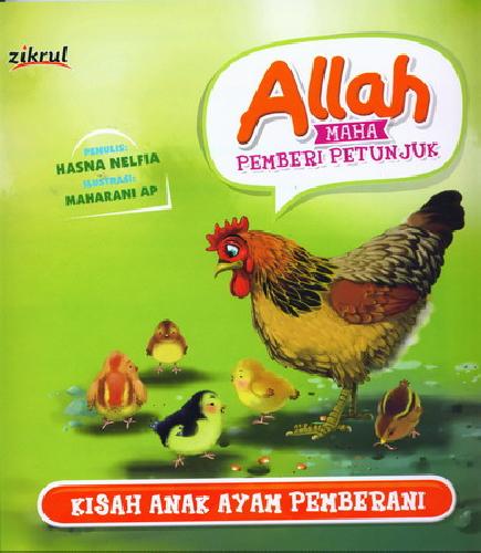 Cover Buku Kisah Anak Ayam Pemberani (Allah Maha Pemberi Petunjuk)