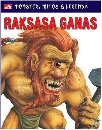 Cover Buku Monster, Mitos dan Legenda : Raksasa Ganas