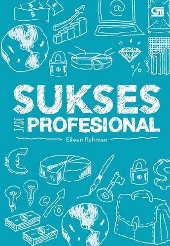 Cover Buku Seri Sukses: Sukses Jadi Profesional