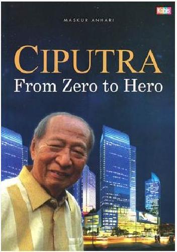 Cover Buku Ciputra From Zero To Hero
