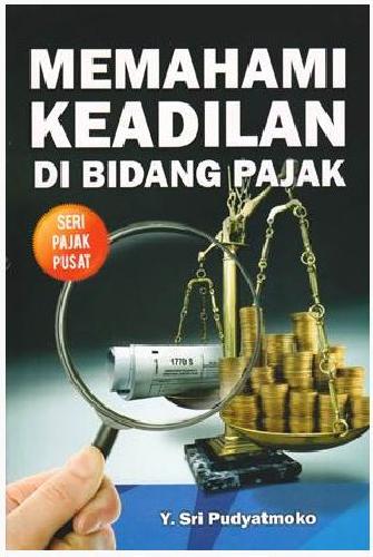 Cover Buku Memahami Keadilan Di Bidang Pajak