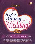 Perfect Dreamy Wedding : Membaca Cinta Sampai Ke Surga