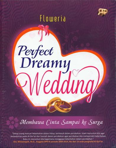 Cover Buku Perfect Dreamy Wedding : Membaca Cinta Sampai Ke Surga