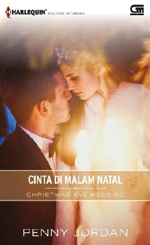 Cover Buku Harlequin Koleksi Istimewa: Cinta di Malam Natal - Christmas Eve Wedding