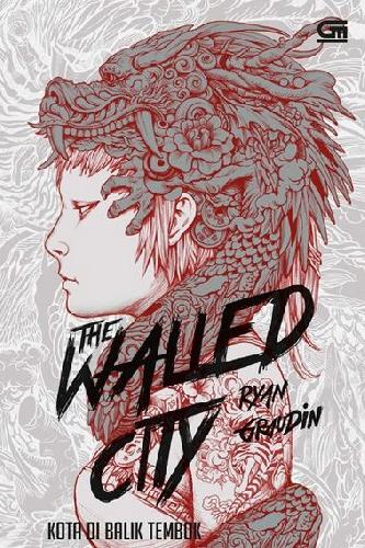 Cover Buku The Walled City - Kota di Balik Tembok