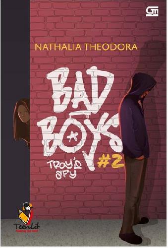 Cover Buku Teenlit: Bad Boys #2 - Troys Spy