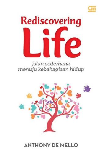 Cover Buku Rediscovering Life: Jalan Sederhana Menuju Kebahagiaan Hidup