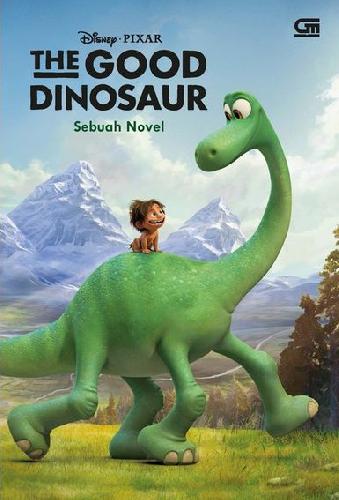 Cover Buku The Good Dinosaur - Sebuah Novel