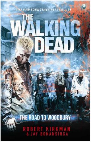Cover Buku The Walking Dead : The Road To Woodbury