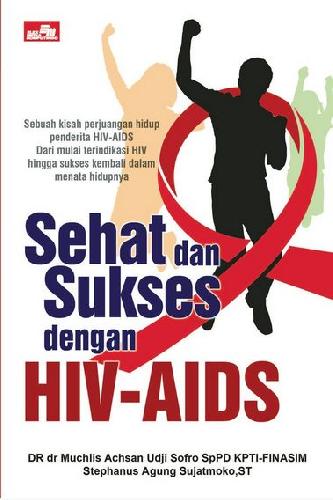 Cover Buku Sehat dan Sukses dengan HIV - AIDS