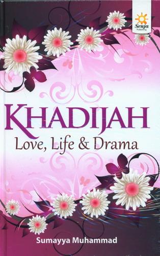 Cover Buku Khadijah Love, Life dan Drama (Hard Cover)