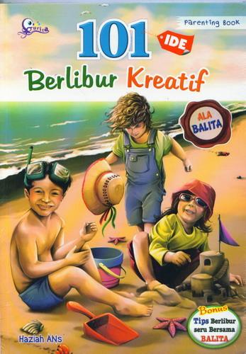 Cover Buku 101 Ide Berlibur Kreatif Ala Balita (Parenting Book)