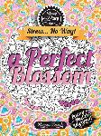Coloring Diary For Adult : A Perfect Blossom