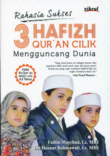 Cover Buku Rahasia Sukses 3 Hafizh Quran Cilik Mengguncang Dunia