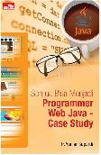 Semua Bisa Menjadi Programmer Web Java - Case Study