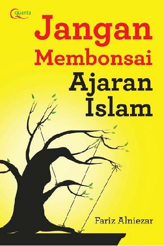 Cover Buku Jangan Membonsai Ajaran Islam