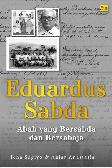 Eduardus Sabda : Abah Yang Bersabda & Bersahaja