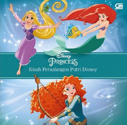 Cover Buku Disney Princess: Kisah Petualangan Putri Disney (Storybook Collection)