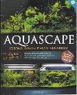 Aquascape : Pesona Taman Dalam Akuarium Edisi Revisi (Promo Best Book)
