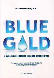Blue Gold : Emas Biru Sumber Nyawa Kehidupan