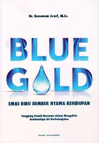 Cover Buku Blue Gold : Emas Biru Sumber Nyawa Kehidupan
