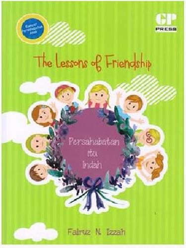 Cover Buku The Lessons Of Friendship : Persahabatan Itu Indah
