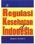 Cover Buku Regulasi Kesehatan Di Indonesia
