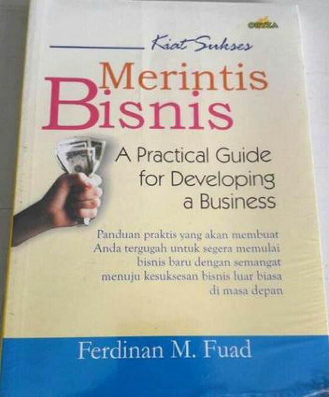 Cover Buku KIAT SUKSES MERINTIS BISNIS:A PRACTICAL GUIDE FOR DEVELOPING A BUSINESS