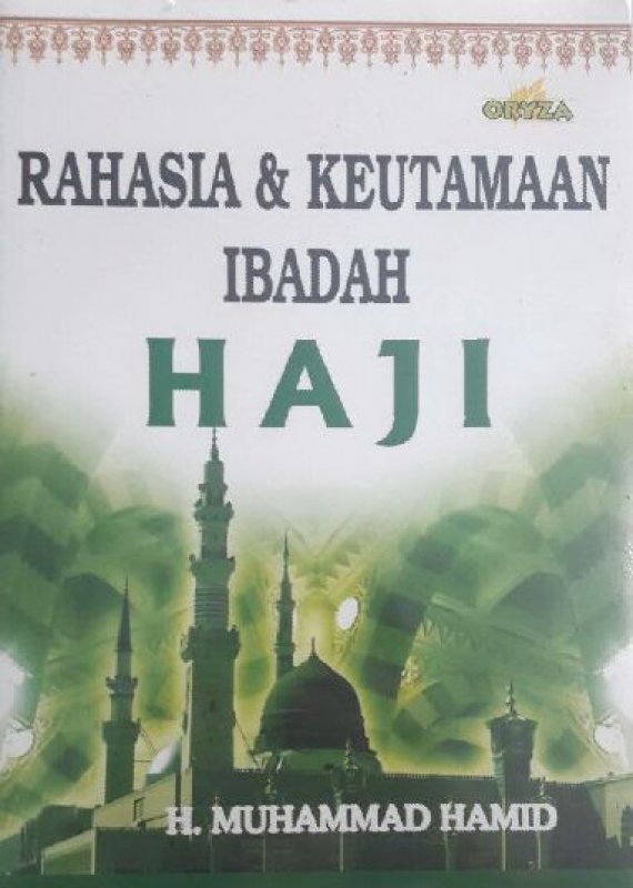 Cover Buku RAHASIA & KEUTAMAAN IBADAH HAJI