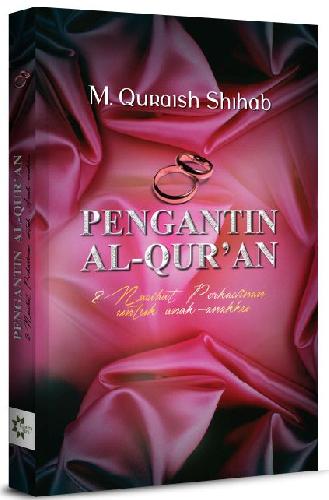 Cover Buku Pengantin Al-Quran : 8 Nasehat Perkawinan Untuk Anak-anakku
