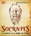Socrates : Inspirasi dan Pencerahan untuk Hidup Lebih Bermakna
