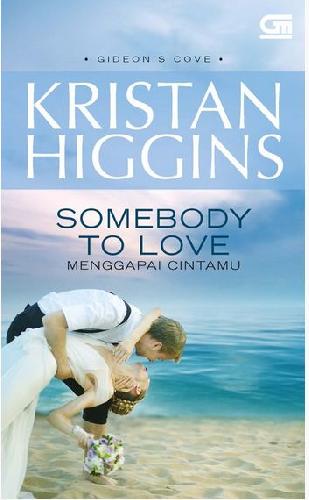 Cover Buku Menggapai Cintamu - Somebody to Love