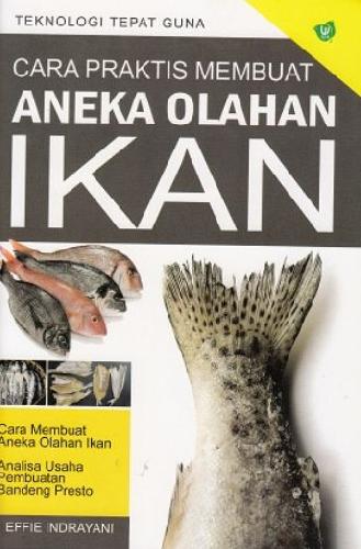 Cover Buku Cara Praktis Membuat Aneka Olahan Ikan (Promo Best Book)