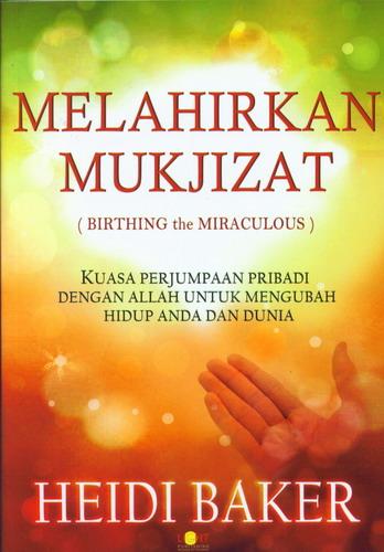 Cover Buku Melahirkan Mukjizat