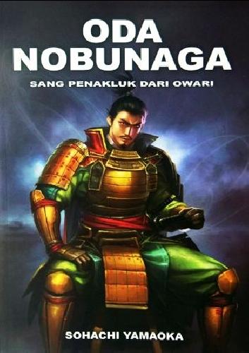 Cover Buku Oda Nobunaga Sang Penakluk Dari Owari (Buku 5)