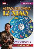 Buku Pintar Astrologi China 12 Xiao