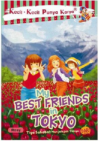 Cover Buku Kkpk: My Best Friends In Tokyo - Tiga Sahabat Menjelajah Tokyo