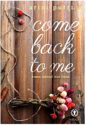 Cover Buku Come Back To Me [Edisi TTD]