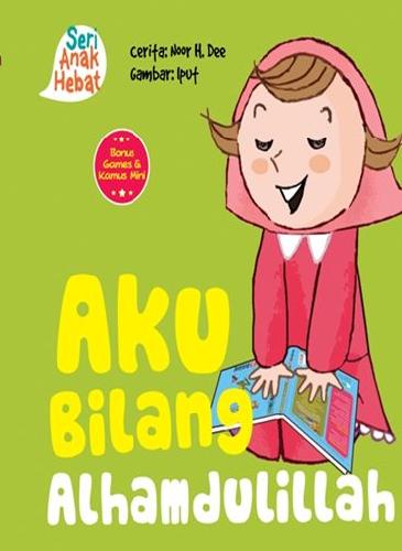 Cover Buku Seri Anak Hebat: Aku Bilang Alhamdulillah (Board Book)