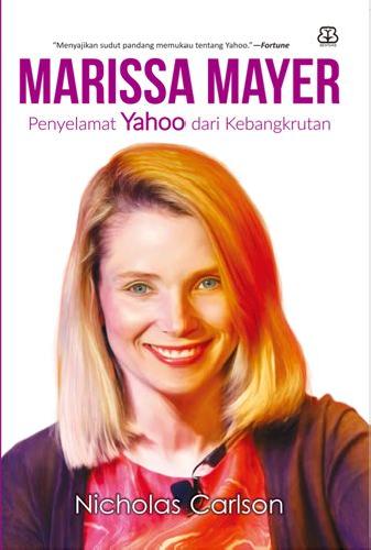 Cover Buku Marissa Mayer : Penyelamat Yahoo Dari Kebangkrutan