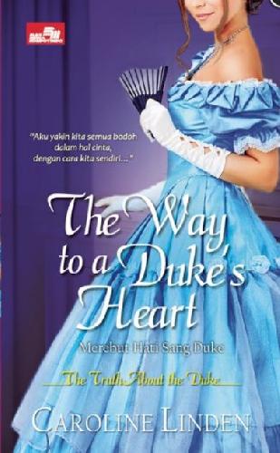 Cover Buku HR: Merebut Hati sang Duke - The Way to a Duke`s Heart