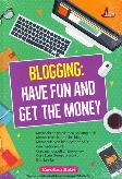 Blogging : Have Fun And Get The Money