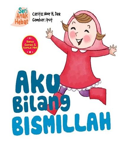 Cover Buku Seri Anak Hebat: Aku Bilang Bismillah (Board Book)