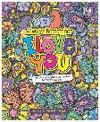 Always Remember: I Love You (100 Coloring Templates With Quotes For Happy Love Life)