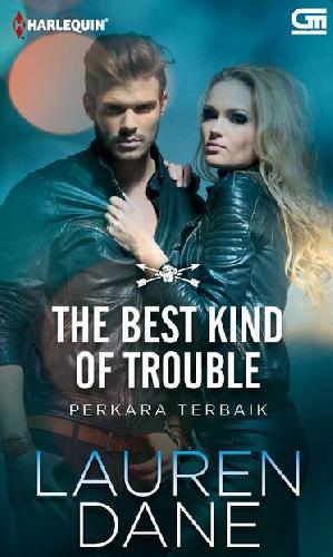 Cover Buku Perkara Terbaik - The Best Kind of Trouble
