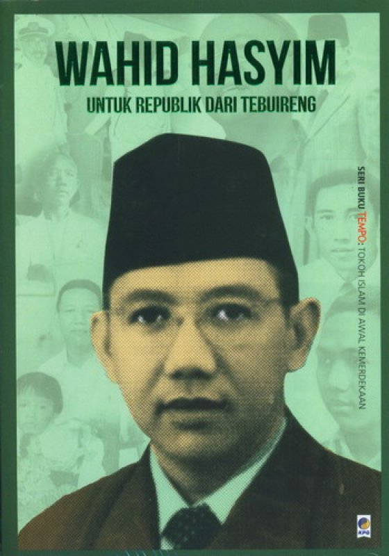 Cover Buku Seri Tempo: Wahid Hasyim - Untuk Republik Dari Tebuireng