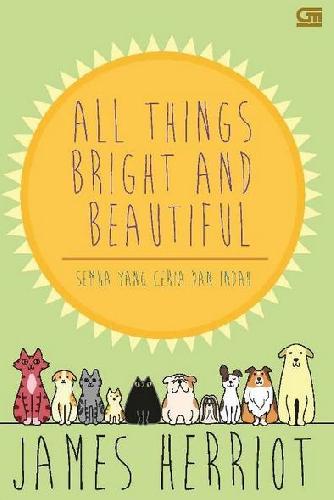 Cover Buku Semua yang Ceria dan Indah - All Things Bright and Beautiful