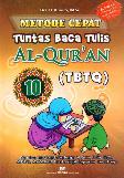 Metode Cepat Tuntas Baca Tulis Al-Quran (TBTQ) #10