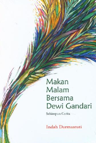 Cover Buku Makan Malam Bersama Dewi Gandari Sehimpun Cerita
